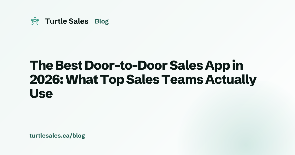 The Best Door-to-Door Sales App in 2026: What Top Sales Teams Actually Use